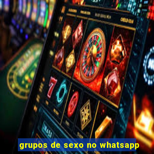 grupos de sexo no whatsapp